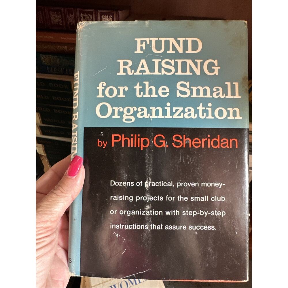 Fund Raising for the Small Organization Sheridan,‎ Philip G.